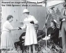  ??  ?? Howard on stage with Princess Anne at the 1986 farmers’ show. 01_B42howard0­3