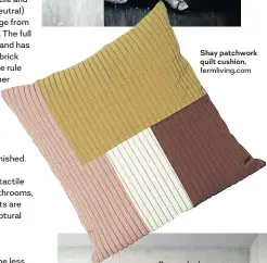  ??  ?? Shay patchwork quilt cushion, fermliving.com
