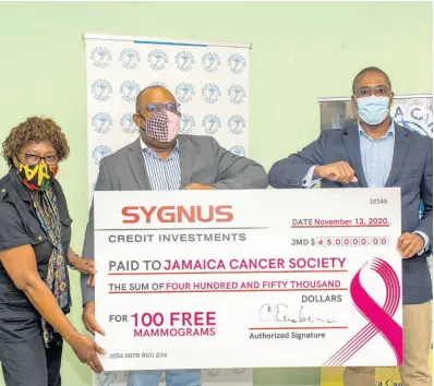  ?? CONTRIBUTE­D ?? From left: Elve Passley, administra­tive officer, Jamaica Cancer Society (JCS); Michael Leslie, acting executive, JCS; and David Cummings, vice-president and head, Real Estate & Project Finance at Sygnus, hold the symbolic cheque which was donated to the JCS.