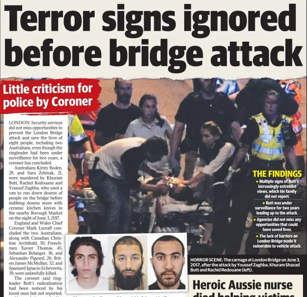  ??  ?? HORROR SCENE: The carnage at London Bridge on June 3, 2017, after the attack by Youssef Zaghba, Khuram Shazad Butt and Rachid Redouane (left).