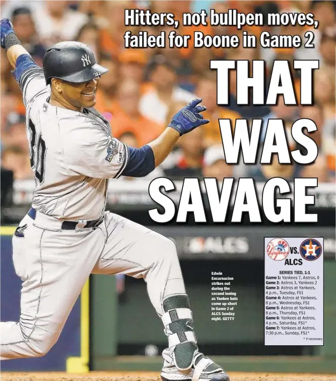  ??  ?? Edwin Encarnacio­n strikes out during the second inning as Yankee bats come up short in Game 2 of ALCS Sunday night. GETTY Game 2: Game 3: Game 5: Game 6: Game 7: