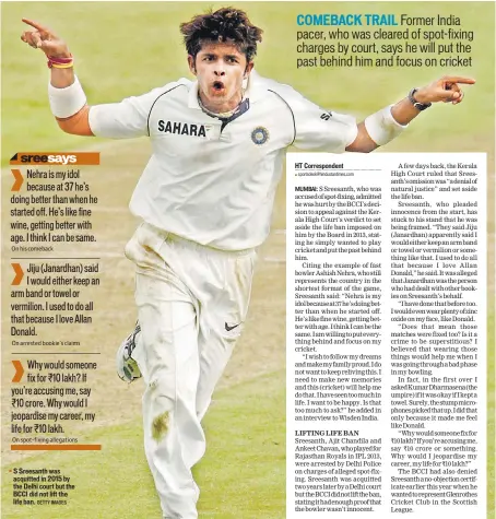  ??  ?? S Sreesanth was acquitted in 2015 by the Delhi court but the BCCI did not lift the life ban. GETTY IMAGES