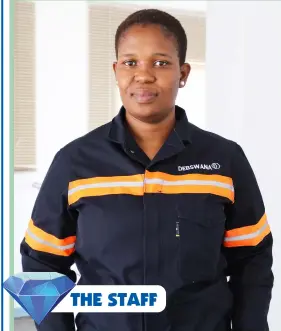  ?? ?? THE STAFF
DRIVER OPERATOR: Onkemetse Mmemo of OLD Mines