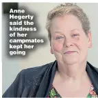  ??  ?? Anne Hegerty said the kindness of her campmates kept her going