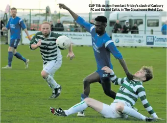  ?? ?? CUP TIE: Action from last Friday’s clash of Carbury FC and Strand Celtic in The Glasshouse Hotel Cup.