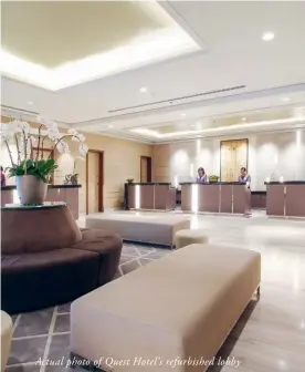  ??  ?? Actual photo of Quest Hotel's refurbishe­d lobby