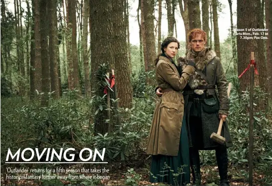  ??  ?? Season 5 of Outlander starts Mon., Feb. 17 at
7.30pm; Fox One.