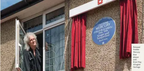  ??  ?? Pictured Freddie Mercury blue plaque with
Brian May ©English Heritage