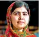  ??  ?? Malala Yousafzai