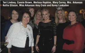  ??  ?? Teri Lindsey, Connie Brown, Melissa Hopkins, Mary Currey, Mrs. Arkansas Kellie Glisson, Miss Arkansas Amy Crain and Karey Lookadoo