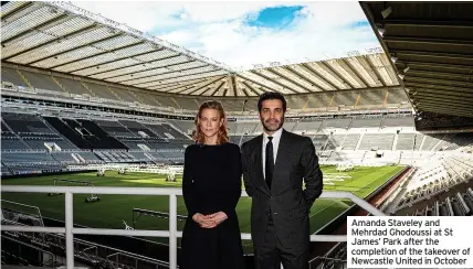  ?? ?? Amanda Staveley and Mehrdad Ghodoussi at St James’ Park after the completion of the takeover of Newcastle United in October