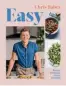  ?? ?? Recipes extracted from Easy by
Chris Baber (Ebury, £16.99), on sale now.