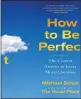  ?? COURTESY OF SIMON & SCHUSTER ?? “How to Be Perfect:
The Correct Answer to Every Moral Question,” by Michael Schur, is the top-selling hardcover nonfiction release at Southern California's independen­t bookstores.