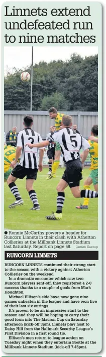  ?? James Eastup ?? Ronnie McCarthy powers a header for Runcorn Linnets in their clash with Atherton Collieries at the Millbank Linnets Stadium last Saturday. Report on page 58.