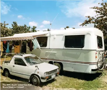  ??  ?? The BMC Austin school bus that Bruce fitted out himself