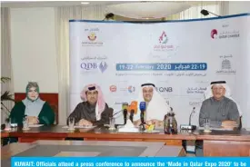  ??  ?? KUWAIT: Officials attend a press conference to announce the ‘Made in Qatar Expo 2020’ to be held in Kuwait.