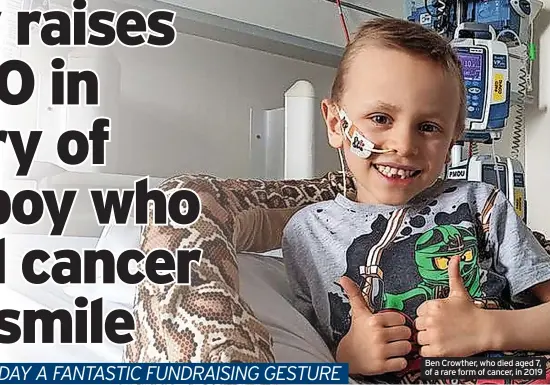  ?? ?? Ben Crowther, who died aged 7, of a rare form of cancer, in 2019