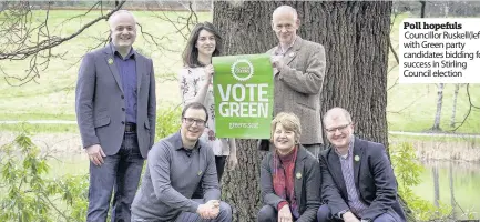  ??  ?? Poll hopefuls Councillor Ruskell(left) with Green party candidates bidding for success in Stirling Council election