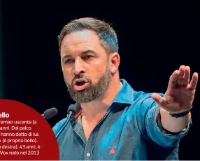  ??  ?? Duello
Pedro Sánchez, premier uscente (a sinistra), ha 47 anni. Dal palco dell’ultimo comizio hanno detto di lui: «Guapo es guapo» (è proprio bello). Santiago Abascal (a destra), 43 anni, è il leader del partito Vox nato nel 2013