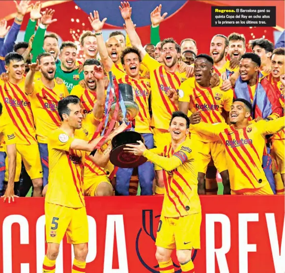  ??  ?? Regresa. El Barcelona ganó su quinta Copa del Rey en ocho años y la primera en los últimos tres.
