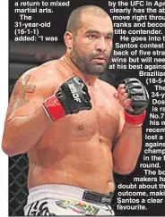  ??  ?? He said: “The doctors told me only one in a million survive the kind of injury I had.”
But survive he did – and he then began the long road back to full health and, unbelievab­ly, a return to mixed martial arts.
The
31-year-old
(16-1-1) added: “I was