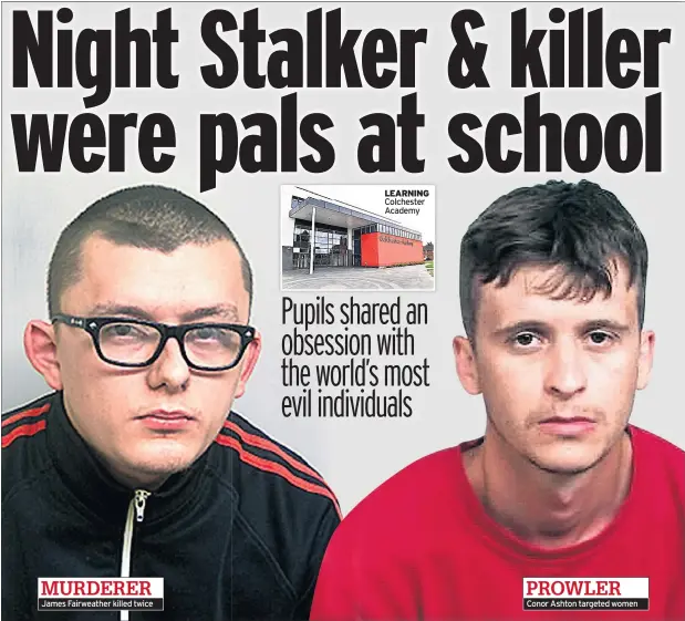  ??  ?? James Fairweathe­r killed twice Conor Ashton targeted women