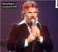  ?? ?? Kenny Rogers in concert in 1978