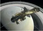  ??  ?? Cassini has made a series of dives between Saturn and its rings since April to gather more data before its final plunge into the planet’s atmosphere.