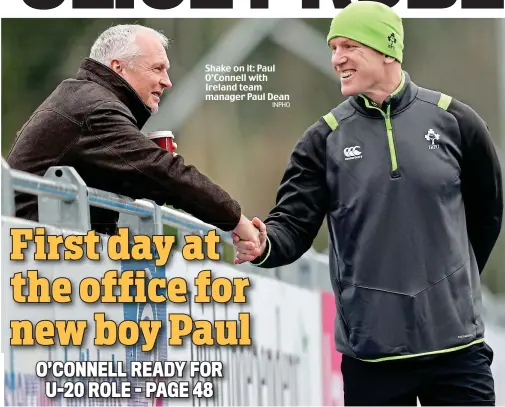  ?? INPHO ?? Shake on it: Paul O’Connell with Ireland team manager Paul Dean