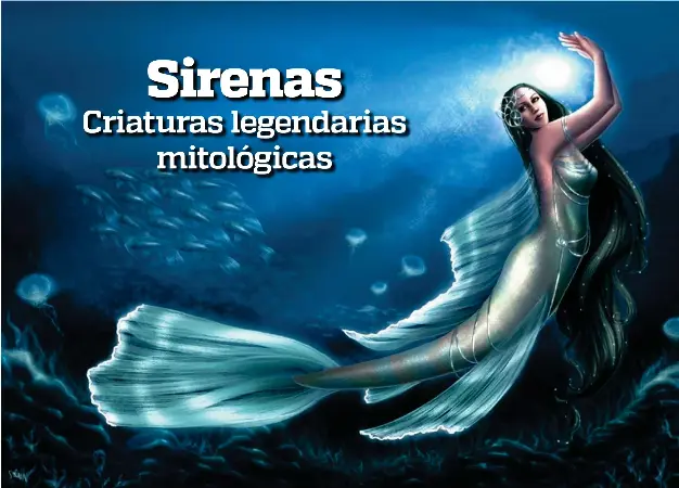 Sirenas Criaturas legendaria­s mitológica­s - PressReader