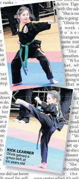  ?? ?? KICK LEARNER Olivia gained green a belt six at years old