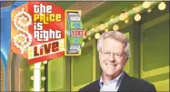  ?? Contribute­d phot ?? Jerry Springer will be the guest host of The Price is Right at the Palace in Waterbury.