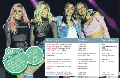  ??  ?? A number of road closures will be in place when Little Mix play Dundee next week.