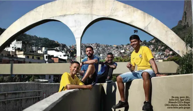  ?? Ricardo Borges/Folhapress ?? Da esq. para dir., Julio (15), Igor (26), Rômulo (22) e Roger (26); abaixo, detalhe do corte feito pelo grupo