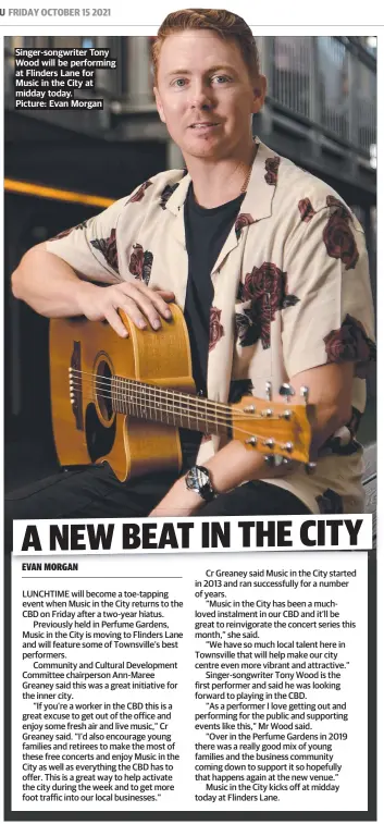  ?? Picture: Evan Morgan ?? Singer-songwriter Tony Wood will be performing at Flinders Lane for Music in the City at midday today.