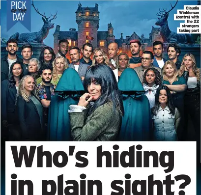  ?? ?? Claudia Winkleman (centre) with
the 22 strangers taking part