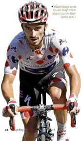  ??  ?? Alaphilipp­e won Quick-Step's irst jersey at the Tour since 2007