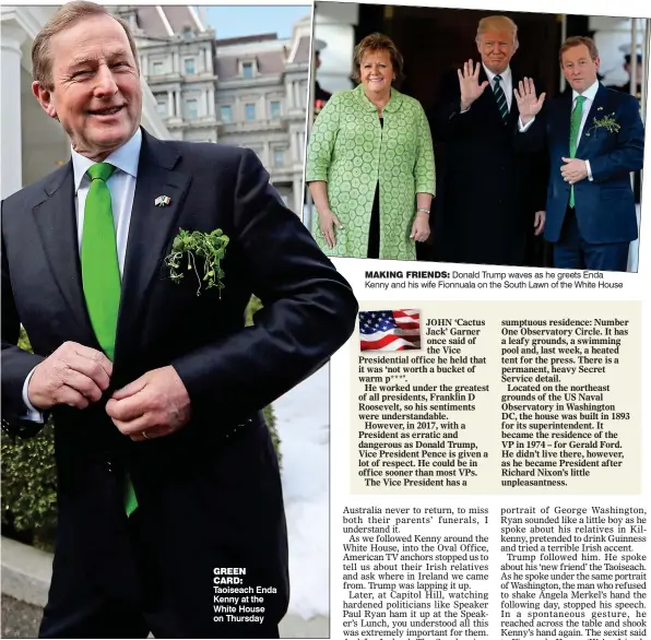  ??  ?? green card: Taoiseach Enda Kenny at the White House on Thursday making friends: Donald Trump waves as he greets Enda Kenny and his wife Fionnuala on the South Lawn of the White House