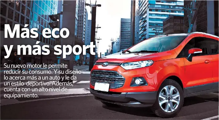  ??  ?? Donde más se ve al EcoSport es en el trásito urbano. En 2013 llegarán las versiones 4x4 de este vehículo que dio el puntapié inicial en una categoría que cada día suma más competidor­es.