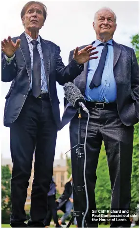  ?? ?? Sir Cliff Richard and
Paul Gambaccini outside the House of Lords