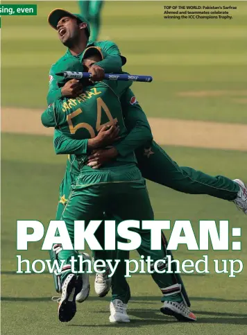  ??  ?? TOP OF THE WORLD: Pakistan’s Sarfraz Ahmed and teammates celebrate winning the ICC Champions Trophy.