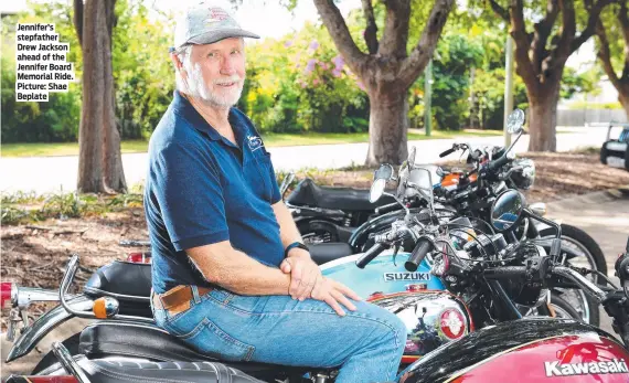  ?? Picture: Shae Beplate ?? Jennifer’s stepfather Drew Jackson ahead of the Jennifer Board Memorial Ride.