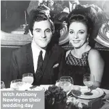  ??  ?? With Anthony Newley on their wedding day