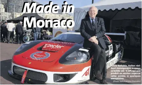  ?? (Photo Jean-François Ottonello) ?? Fulvio Ballabio, Italien résident monégasque, a conçu ce bolide  % GPL qui sera produit en version supercar cette année, à quelques exemplaire­s.