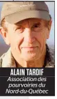  ??  ?? ALAIN TARDIF Associatio­n des pourvoirie­s du Nord-du-Québec