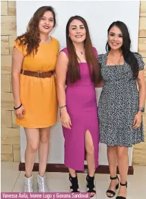  ?? ?? Vanessa Ávila, Ivonne Lugo y Giovana Sandoval