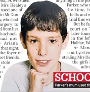  ??  ?? SCHOOLKID Parker’s mum used this pic to find him