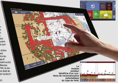  ??  ?? Le module sondeur bénéficie d’un système de reconnaiss­ance automatiqu­e du type de fond.