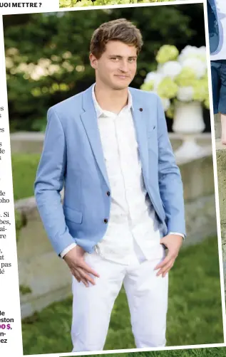  ??  ?? Mathieu affiche un style chic et décontract­é; veston de coupe étroite 169,90 $, chemise 69,90 $ et pantalon blanc 89,90 $ chez RW&CO.