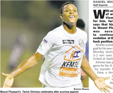  ?? KENYON HEMANS ?? Mount Pleasant’s Tarick Ximines celebrates after scoring against Molynes United at the Stadium East field on Monday night.